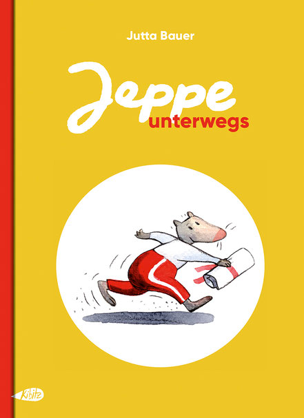 Jutta Bauer: "Jeppe unterwegs"(Kibitz Verlag, Berlin)
Buchcover Jutta Bauer: "Jeppe unterwegs"(Kibitz Verlag, Berlin)
Buchcover