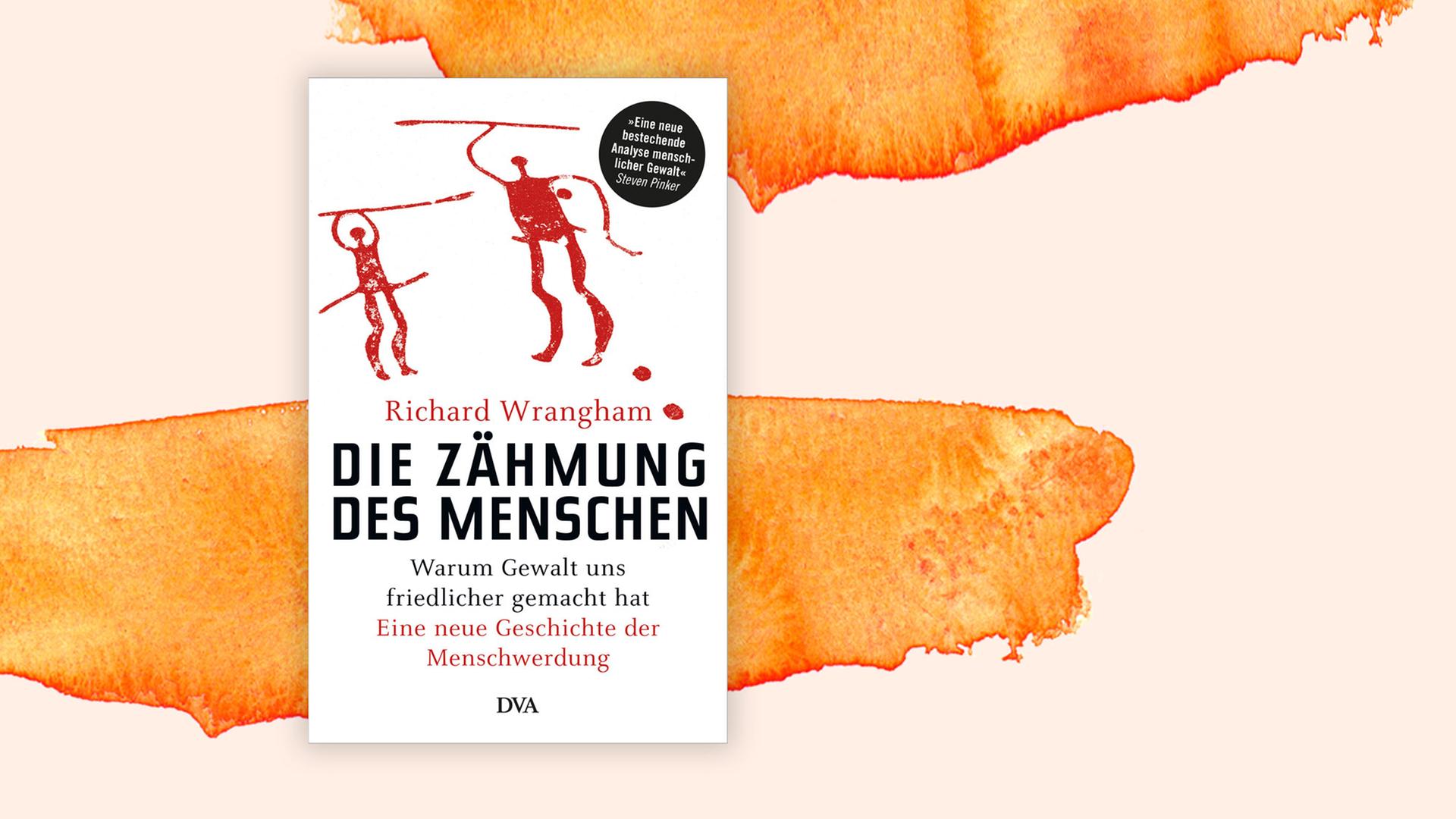 Coverabbildung Richard Wrangham: Die Zähmung des Menschen. Coverabbildung Richard Wrangham: Die Zähmung des Menschen.