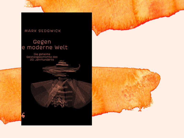 Cover "Gegen die moderne Welt" von Mark J. Sedgwick