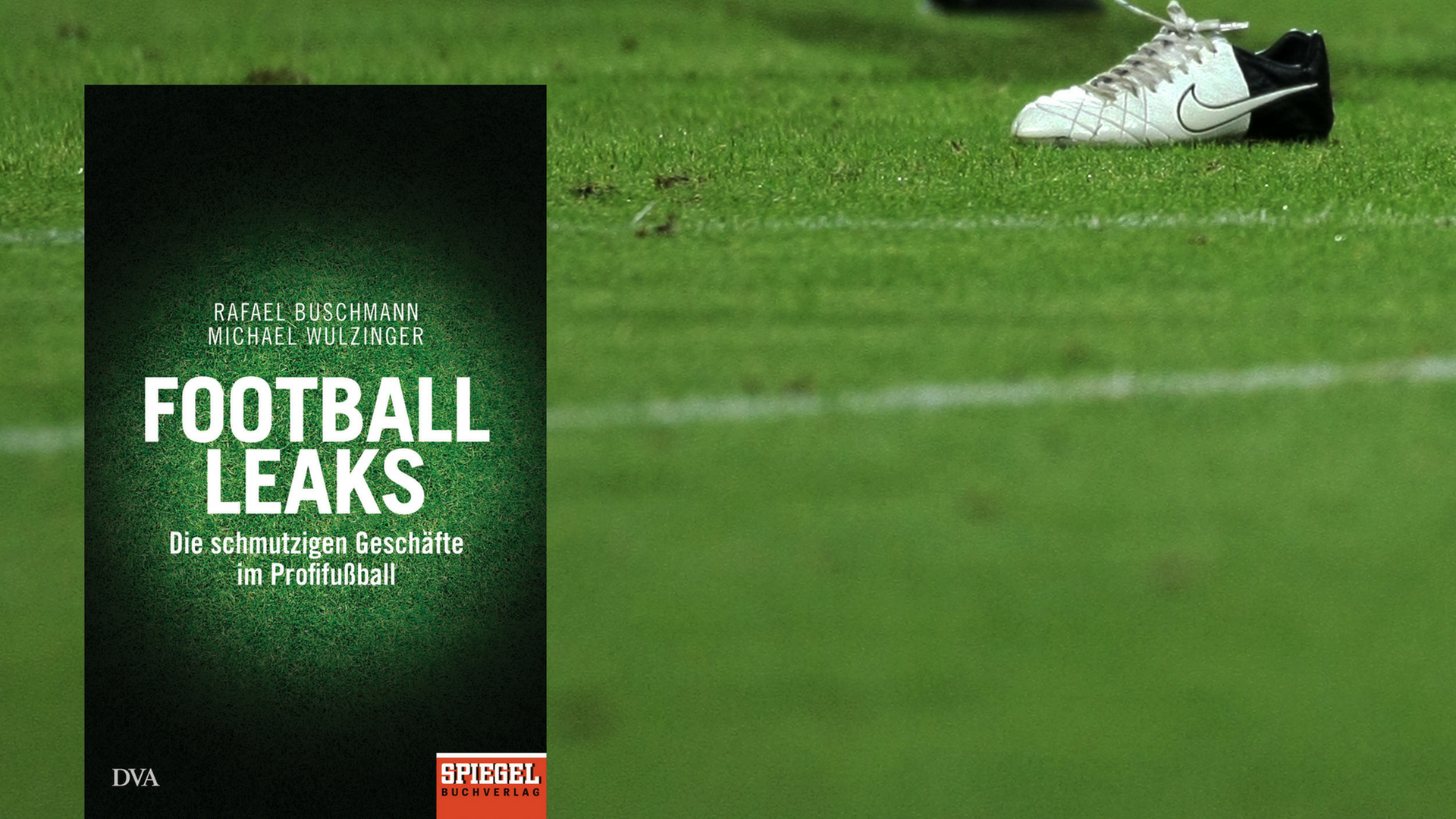 Das Buchcover von "Football Leaks – Die schmutzigen Geschäfte im Profifußball". Das Buchcover von "Football Leaks – Die schmutzigen Geschäfte im Profifußball".