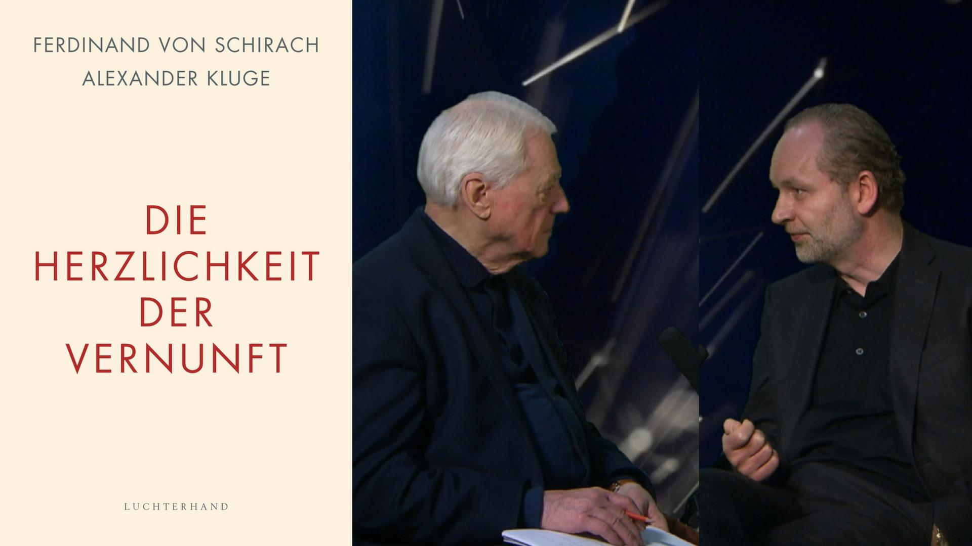 Bildcover: Ferdinand von Schirach und Alexander Kluge „Die Herzlichkeit der Vernunft“ Bildcover: Ferdinand von Schirach und Alexander Kluge „Die Herzlichkeit der Vernunft“