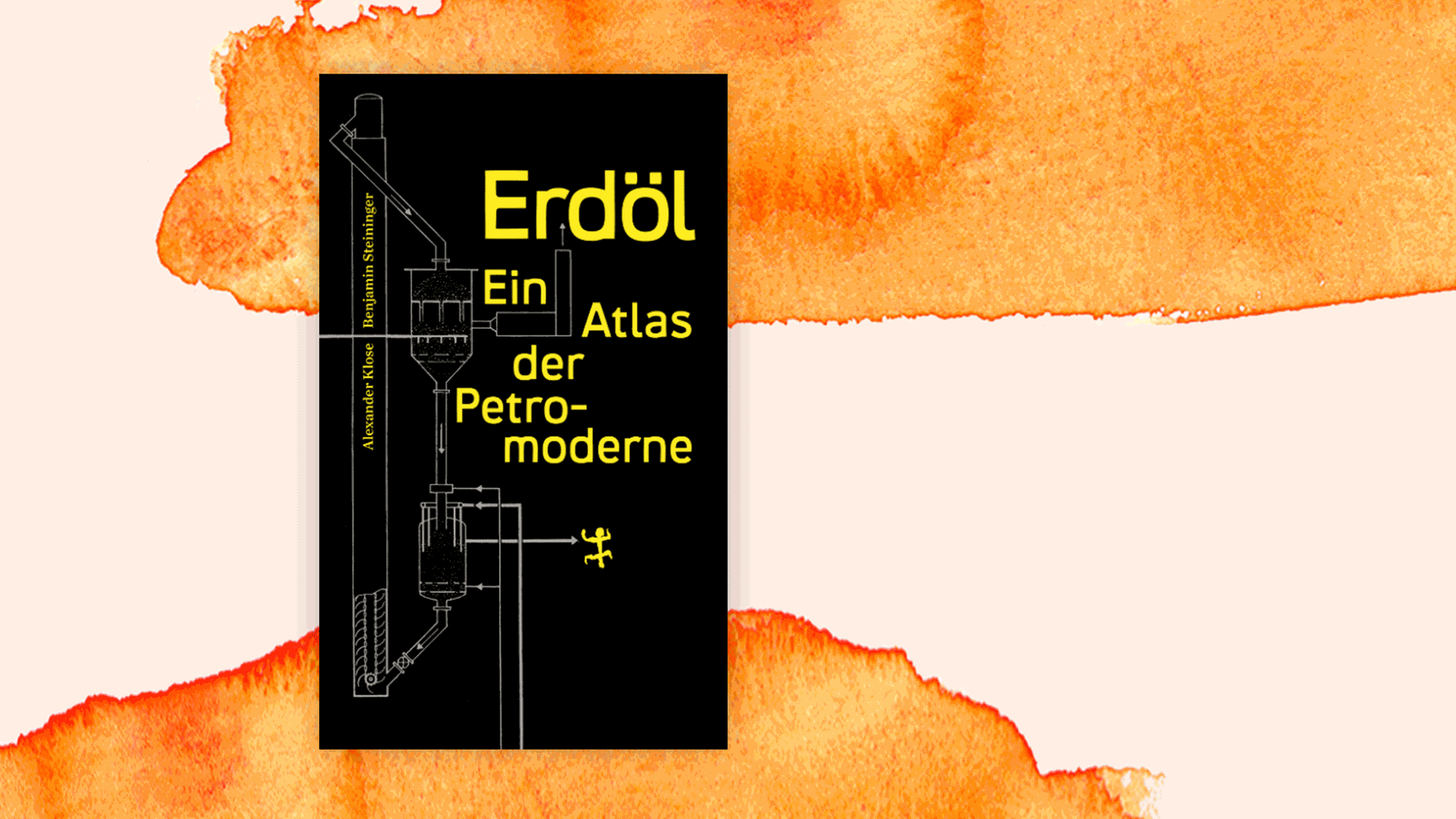 Cover des Buchs "Erdöl. Ein Atlas der Petromoderne" von Benjamin Steiniger und Alexander Klose. Cover des Buchs "Erdöl. Ein Atlas der Petromoderne" von Benjamin Steiniger und Alexander Klose.