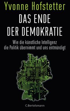 Cover: "Das Ende Demokratie" von Yvonne Hofstetter Cover: "Das Ende Demokratie" von Yvonne Hofstetter