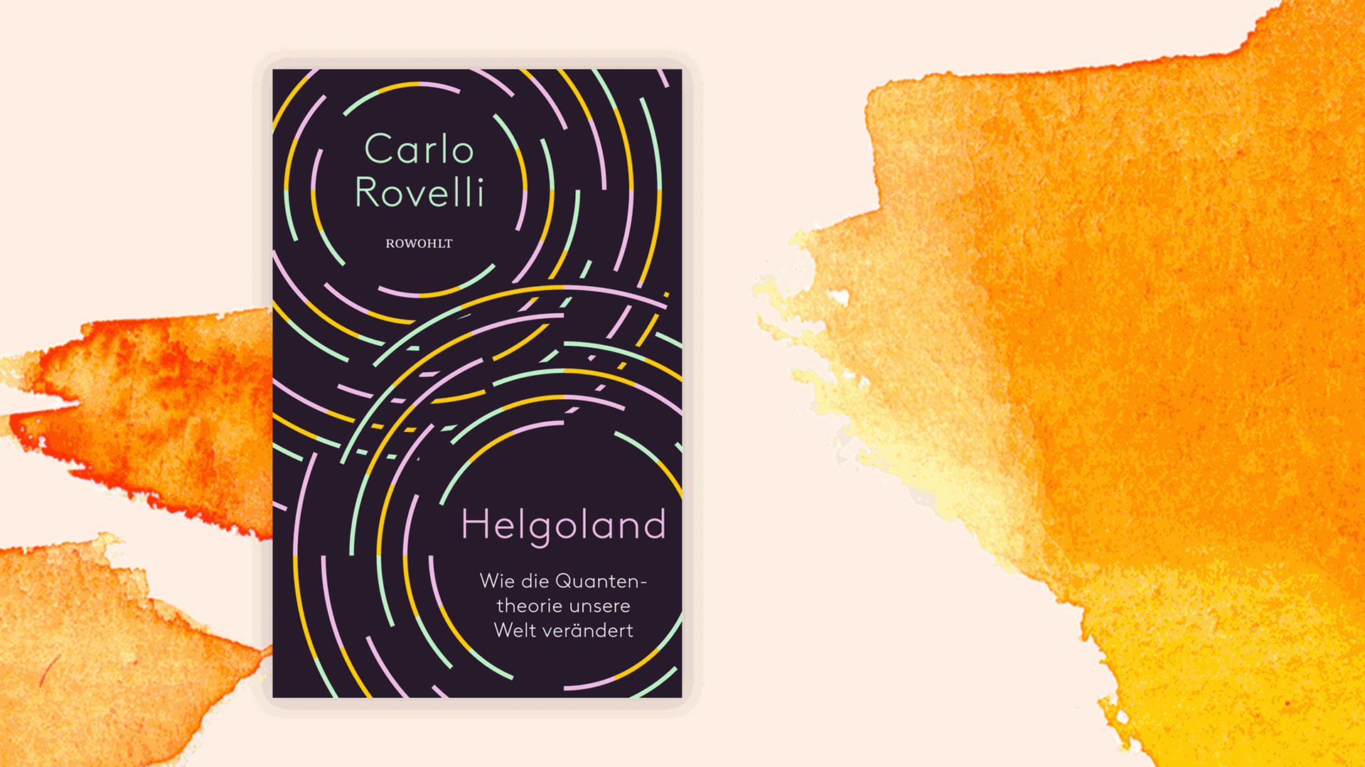 Cover des Buchs "Helgoland. Wie die Quantentheorie unsere Welt verändert" von Carlo Rovelli.
