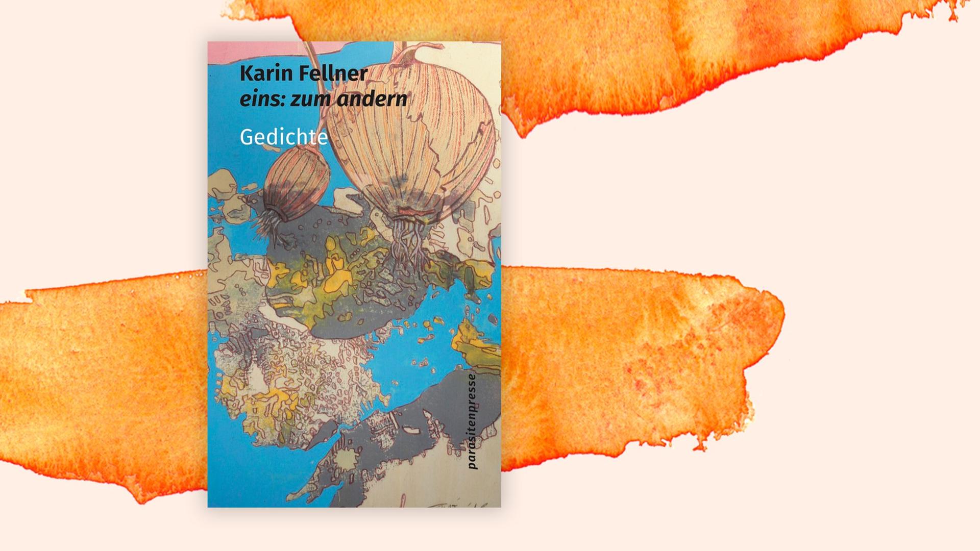Das Bild zeigt das Buchcover des Gedichtbandes "eins: zum anderen" der Dichterin Karin Fellner.