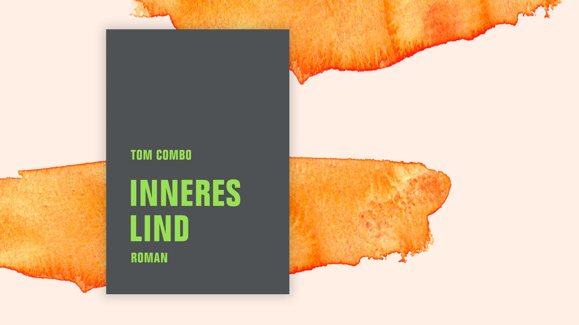 Buchcover zu Tom Combo: "Inneres Lind" Buchcover zu Tom Combo: "Inneres Lind"