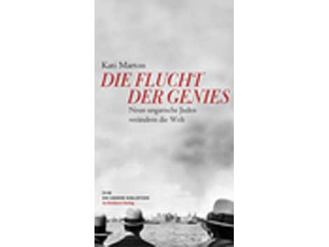 Cover: "Kati Marton: Die Flucht der Genies" Cover: "Kati Marton: Die Flucht der Genies"