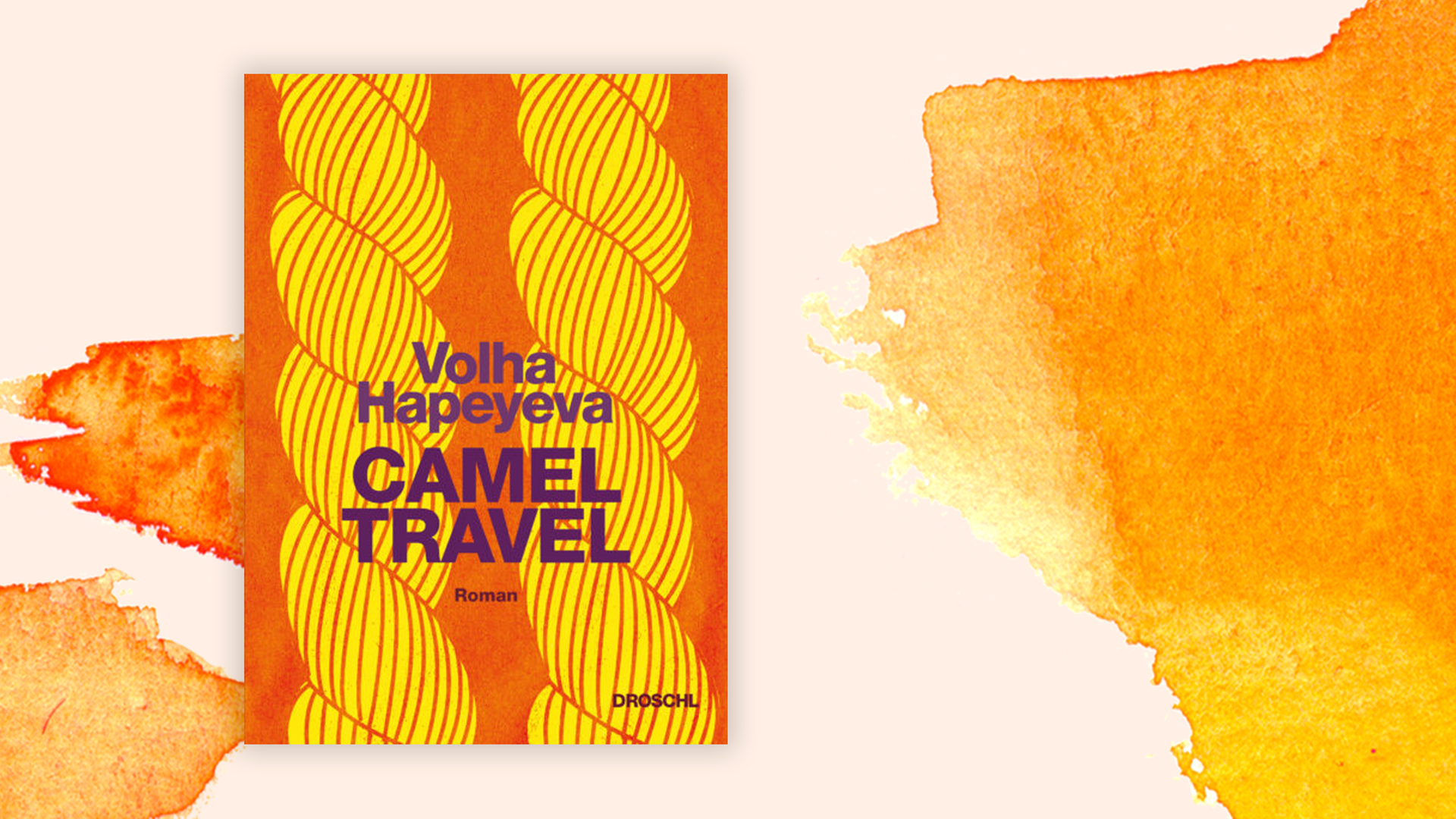 Buchcover Volha Hapeyeva: "Camel Travel" Buchcover Volha Hapeyeva: "Camel Travel"