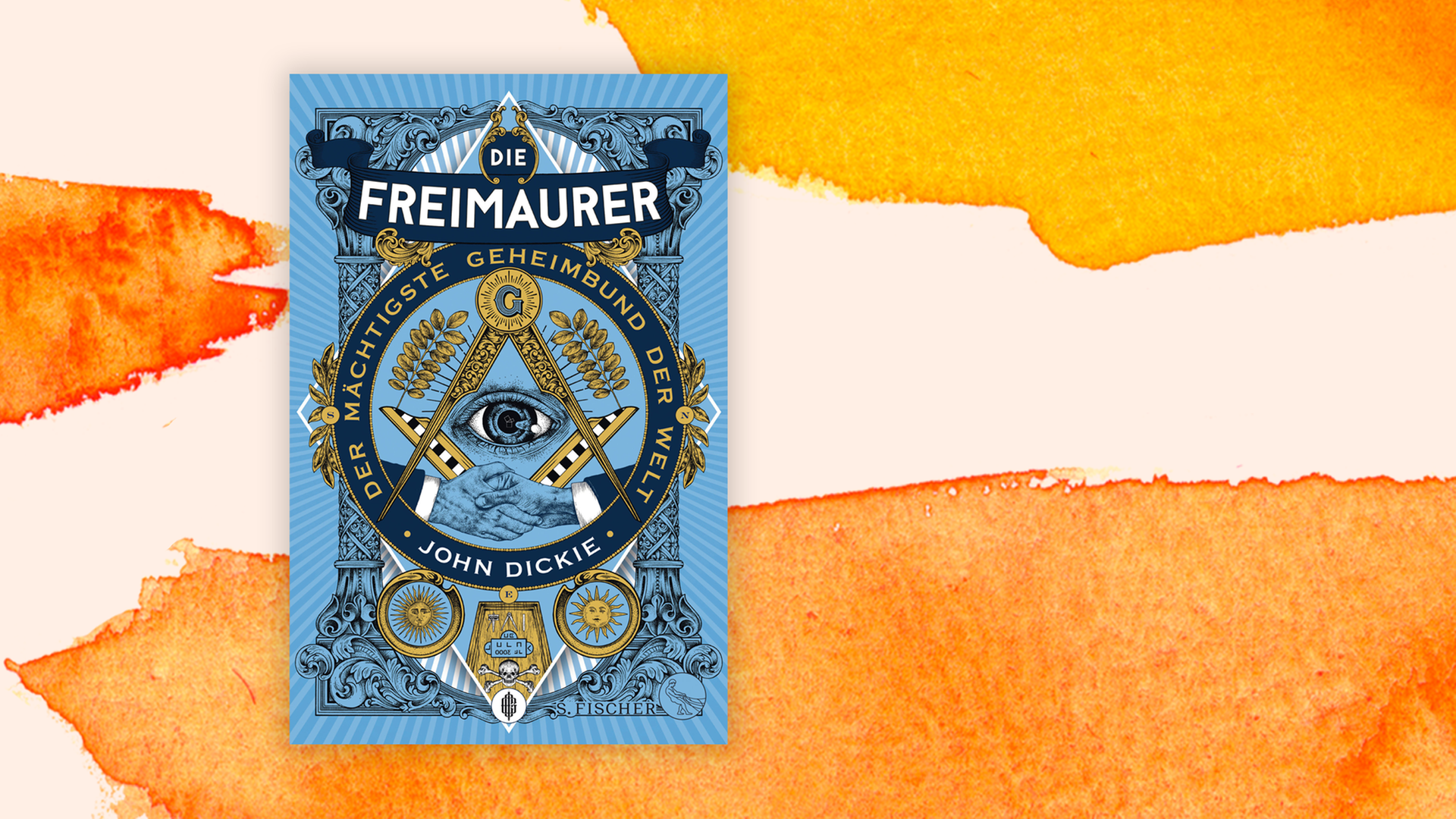 Zu sehen ist das Cover des Buches "Die Freimaurer" von John Dickie. Zu sehen ist das Cover des Buches "Die Freimaurer" von John Dickie.