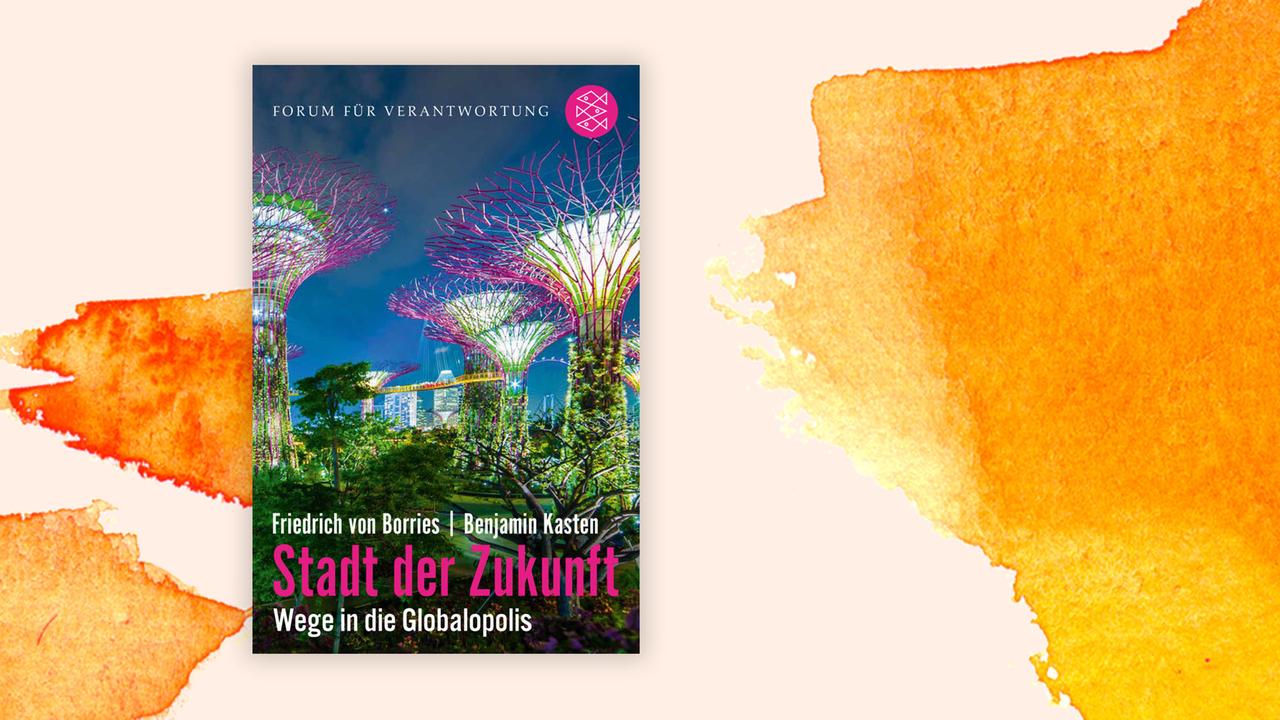 Buchcover zu "Stadt der Zukunft. Wege in die Globalopolis". Buchcover zu "Stadt der Zukunft. Wege in die Globalopolis".