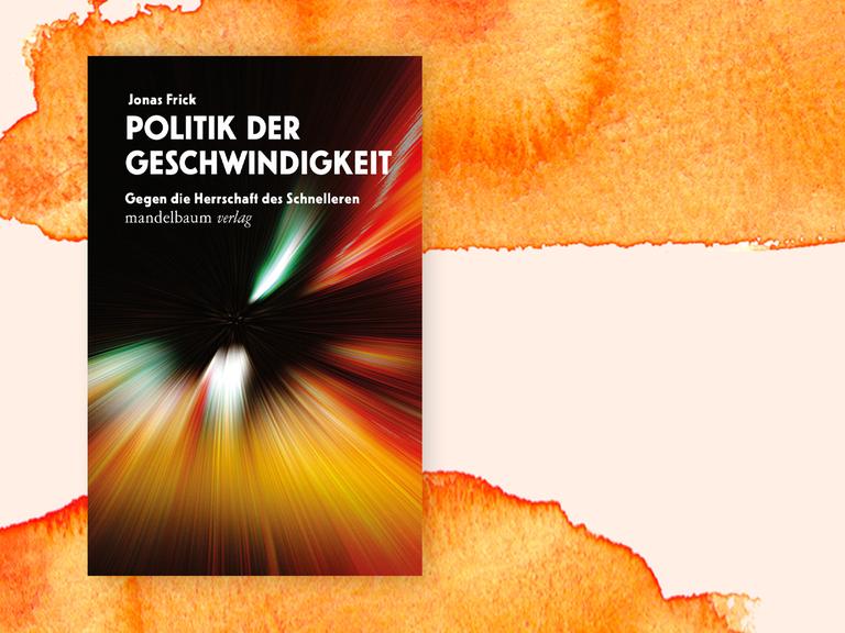 Buchcover "Die Politik der Geschwindigkeit" von Jonas Frick.