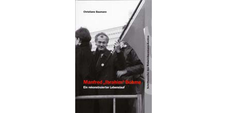 Cover: "Manfred 'Ibrahim' Böhme. Ein rekonstruierter Lebenslauf" Cover: "Manfred 'Ibrahim' Böhme. Ein rekonstruierter Lebenslauf"