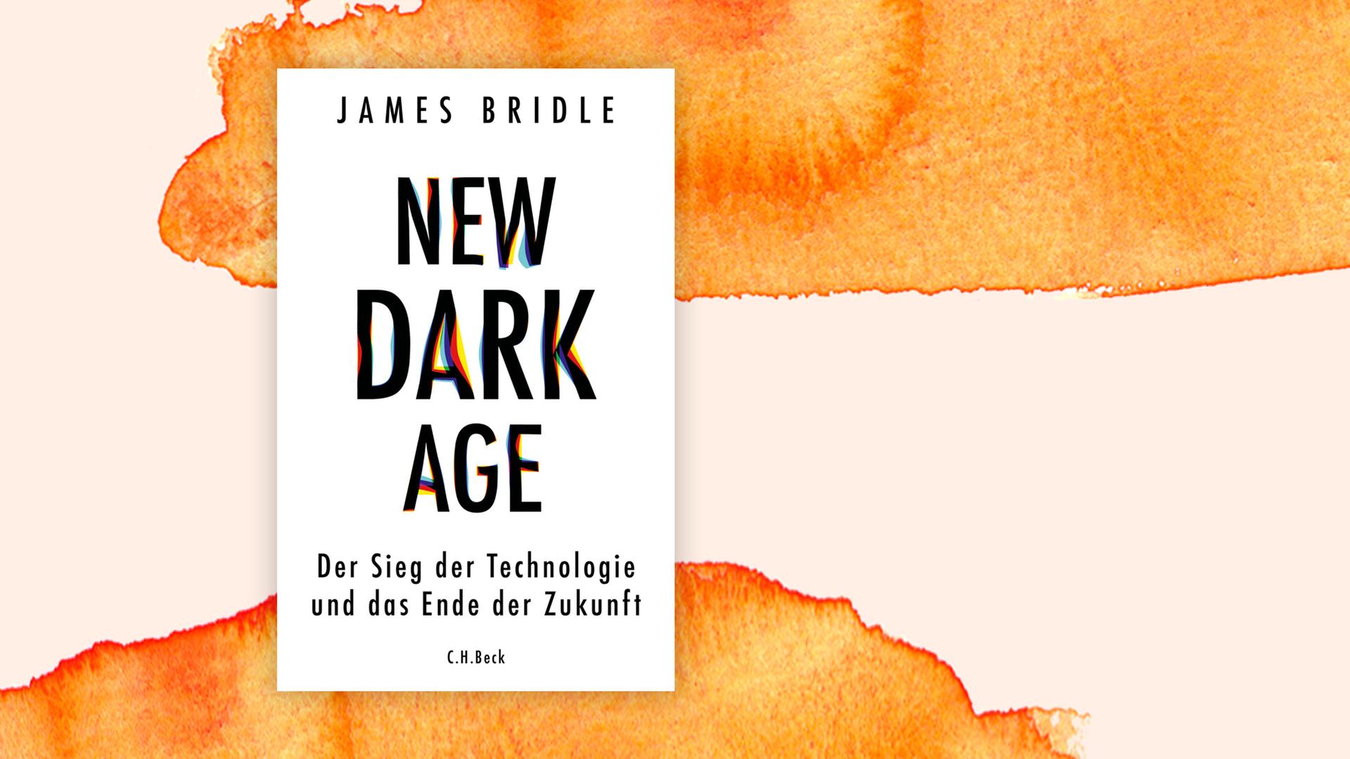 Buchcover zu "New Dark Age" von James Bridle Buchcover zu "New Dark Age" von James Bridle