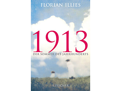 Cover: "1913 - Der Sommer des Jahrhunderts" von Florian Illies Cover: "1913 - Der Sommer des Jahrhunderts" von Florian Illies