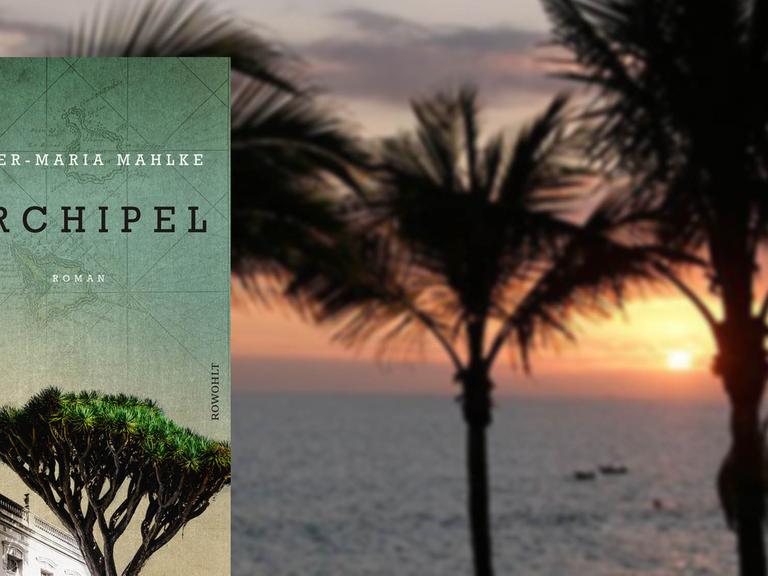 Buchcover von Inger-Maria Mahlke: Archipel, im Hintergrund ein Sonnenuntergang auf Teneriffa