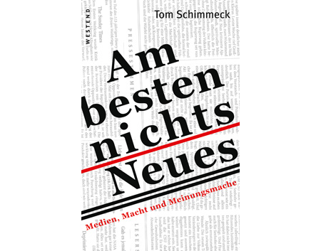 Cover: "Am besten nichts Neues. Medien, Macht und Meinungsmache" Cover: "Am besten nichts Neues. Medien, Macht und Meinungsmache"