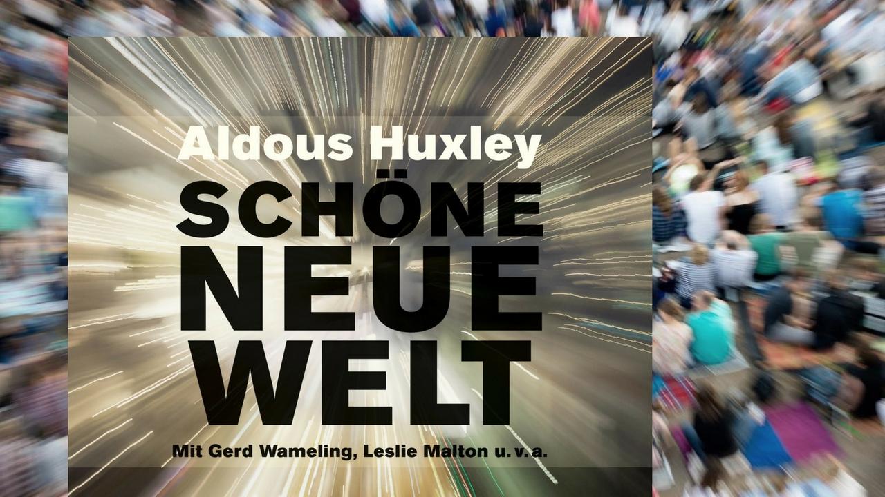 Hörbuchcover "Schöne neue Welt" von Aldous Huxley. Im Hintergrund das Bild einer anonymen Menschenmenge. Hörbuchcover "Schöne neue Welt" von Aldous Huxley. Im Hintergrund das Bild einer anonymen Menschenmenge.