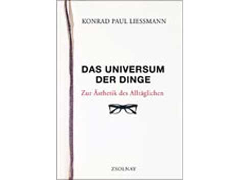 Buchcover: "Das Universum der Dinge" von Konrad Liessmann Buchcover: "Das Universum der Dinge" von Konrad Liessmann