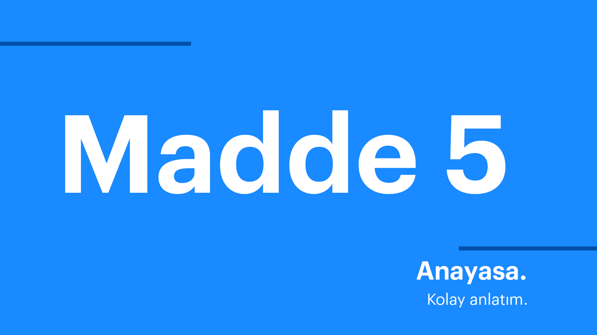 Anayasa. Kolay anlatım. Madde 5. Anayasa. Kolay anlatım. Madde 5.