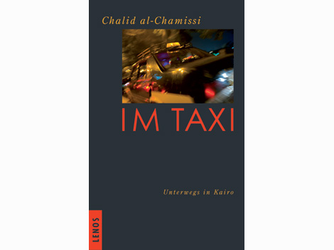 Cover Chalid al-Chamissi: "Im Taxi. Unterwegs in Kairo"