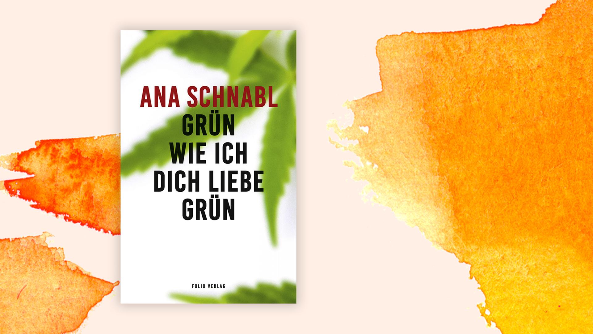 Cover von Ana Schnabls "Grün wie ich dich liebe grün" vor Deutschlandfunk Kultur Hintergrund. Cover von Ana Schnabls "Grün wie ich dich liebe grün" vor Deutschlandfunk Kultur Hintergrund.