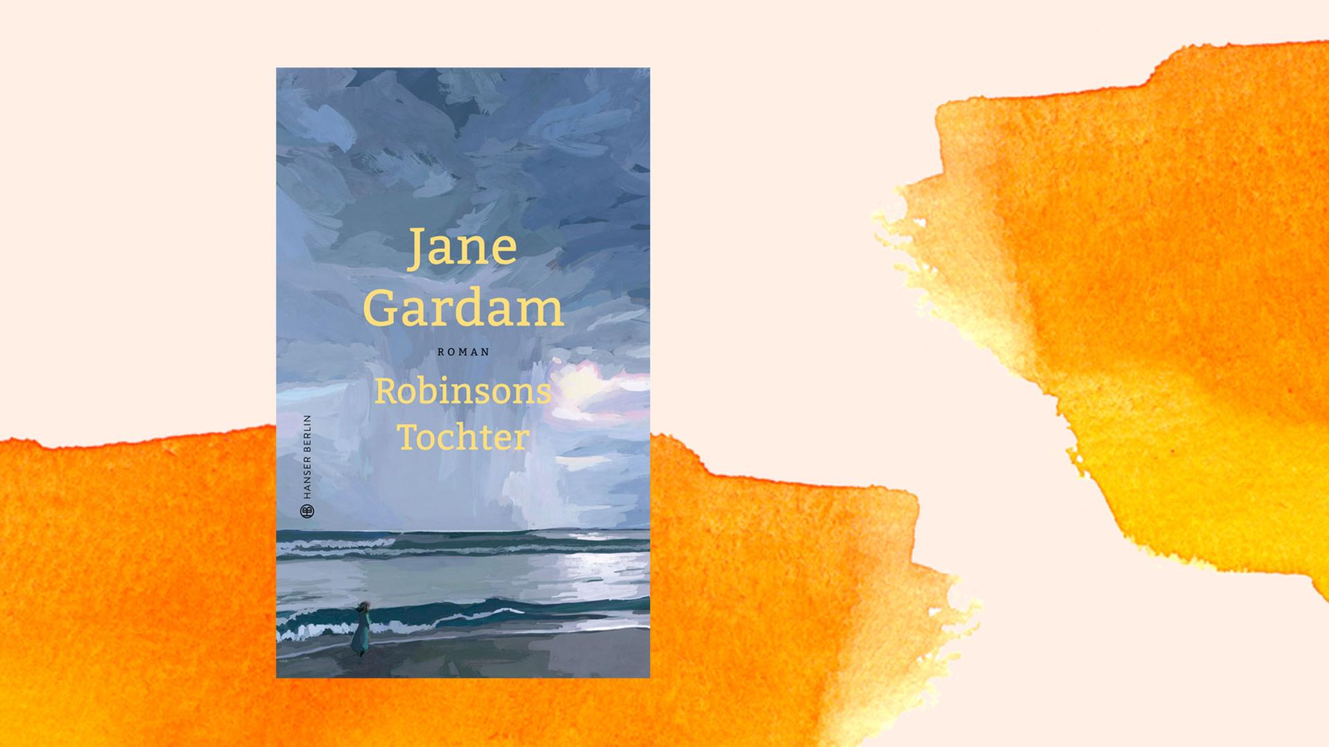 Das Buchcover des Romans "Robinsons Tochter" von Jane Gardam Das Buchcover des Romans "Robinsons Tochter" von Jane Gardam