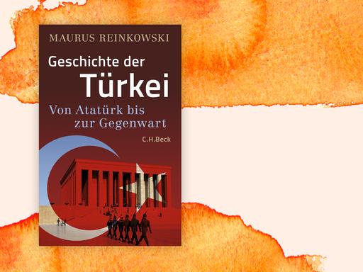 Das Cover des Buches von Maurus Reinkowski, "Geschichte der Türkei", auf orange-weißem Hintergrund.