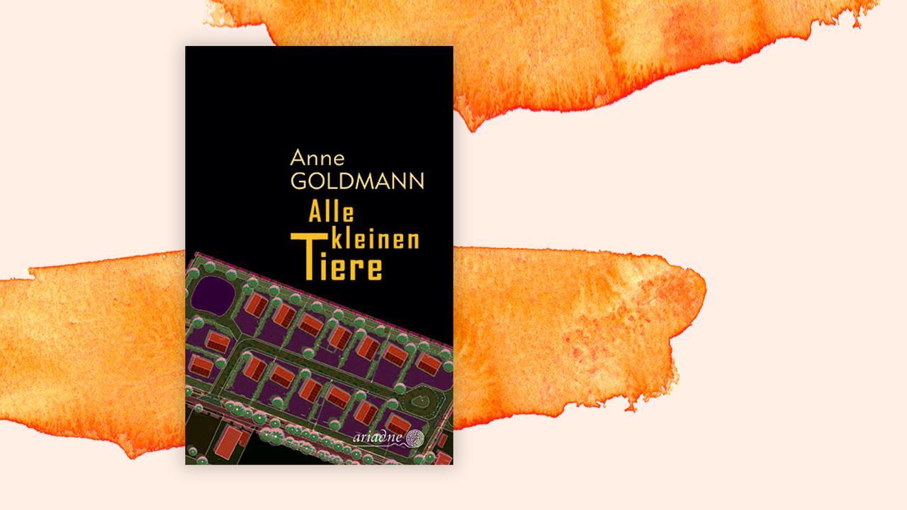 Das Cover des Buchs von Anne Goldmann, "Alle kleinen Tiere", auf orange-weißem Hintergrund.