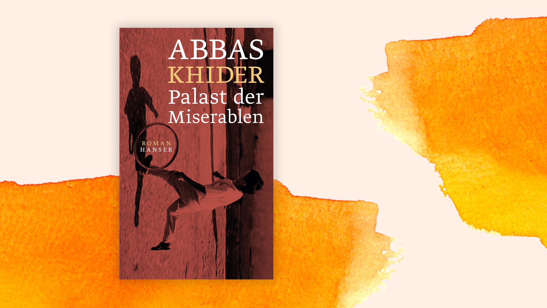 Cover von Abbas Khider "Palast der Miserablen" vor Aquarell-Hintergrund