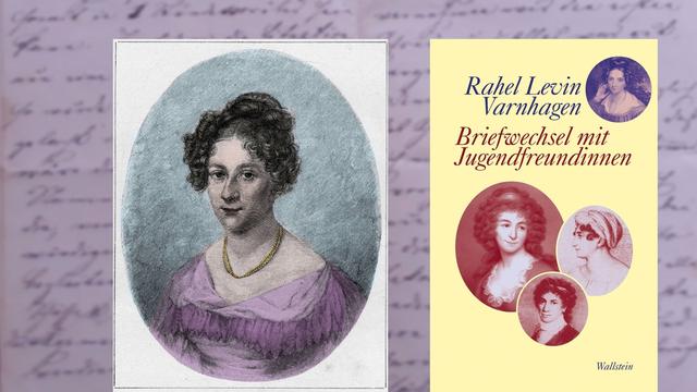 Rahel Levin Varnhagen auf einem historischen Porträt und das Buchcover Barbara Hahn (Hrsg.): „Rahel Levin Varnhagen. Briefwechsel mit Jugendfreundinnen“