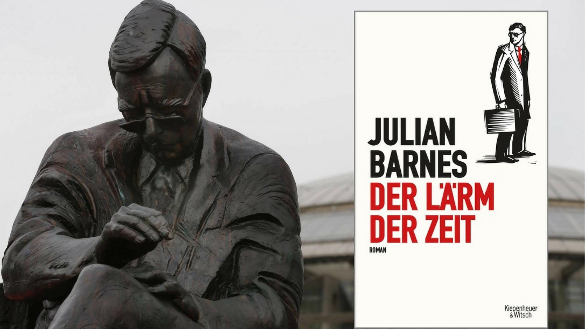 Julian Barnes: "Der Lärm der Zeit" Julian Barnes: "Der Lärm der Zeit"