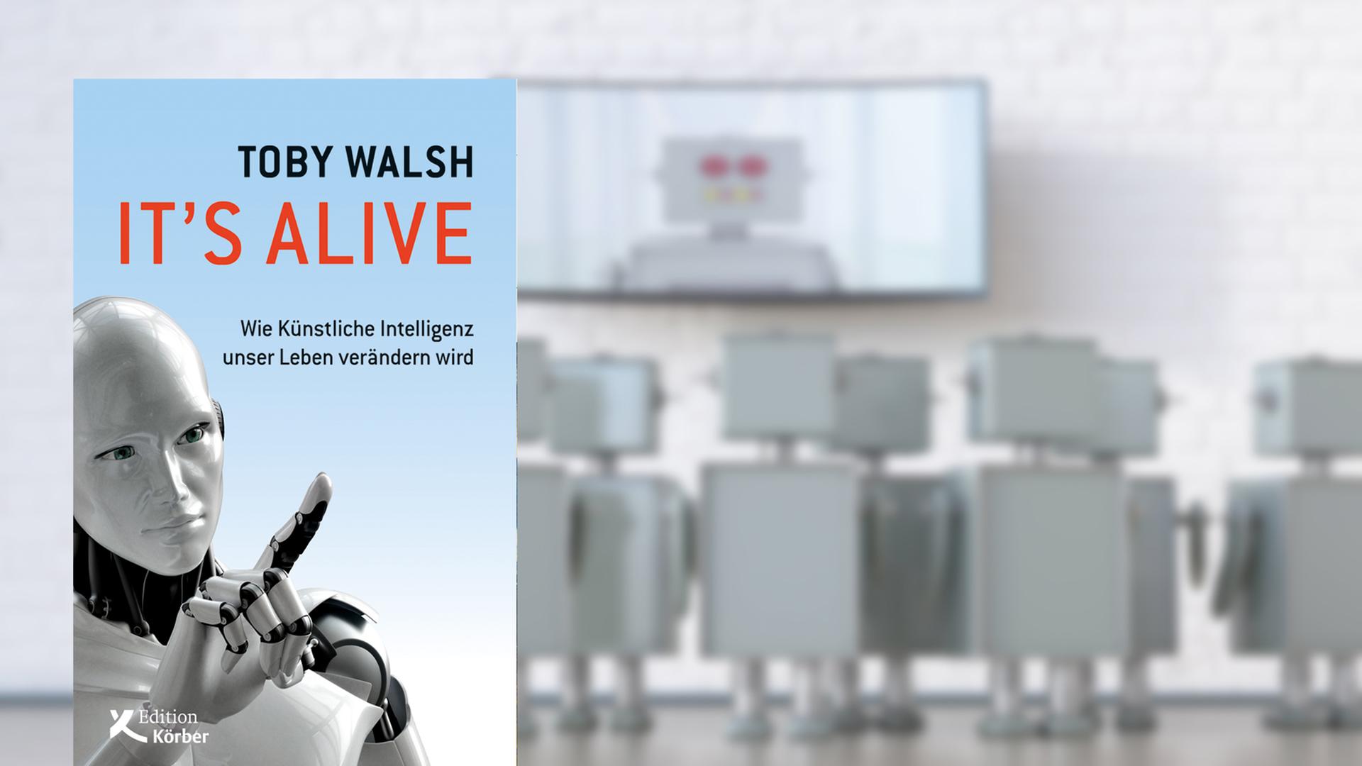 Buchcover für Lesart Toby Walsh, "It's Alive - Wie Künstliche Intelligenz unser Leben verändern wird" Buchcover für Lesart Toby Walsh, "It's Alive - Wie Künstliche Intelligenz unser Leben verändern wird"