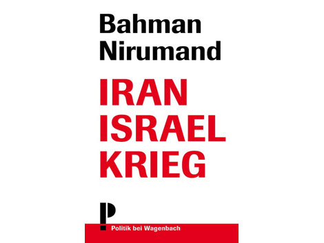 Cover. "Iran Israel Krieg" von Bahman Nirumand Cover. "Iran Israel Krieg" von Bahman Nirumand