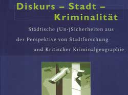 Cover "Diskurs - Stadt - Kriminalität" Cover "Diskurs - Stadt - Kriminalität"