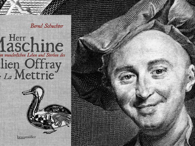 Bernd Schuchter: Herr Maschine oder vom wunderlichen Leben und Sterben des Julien Offray de La Mettrie