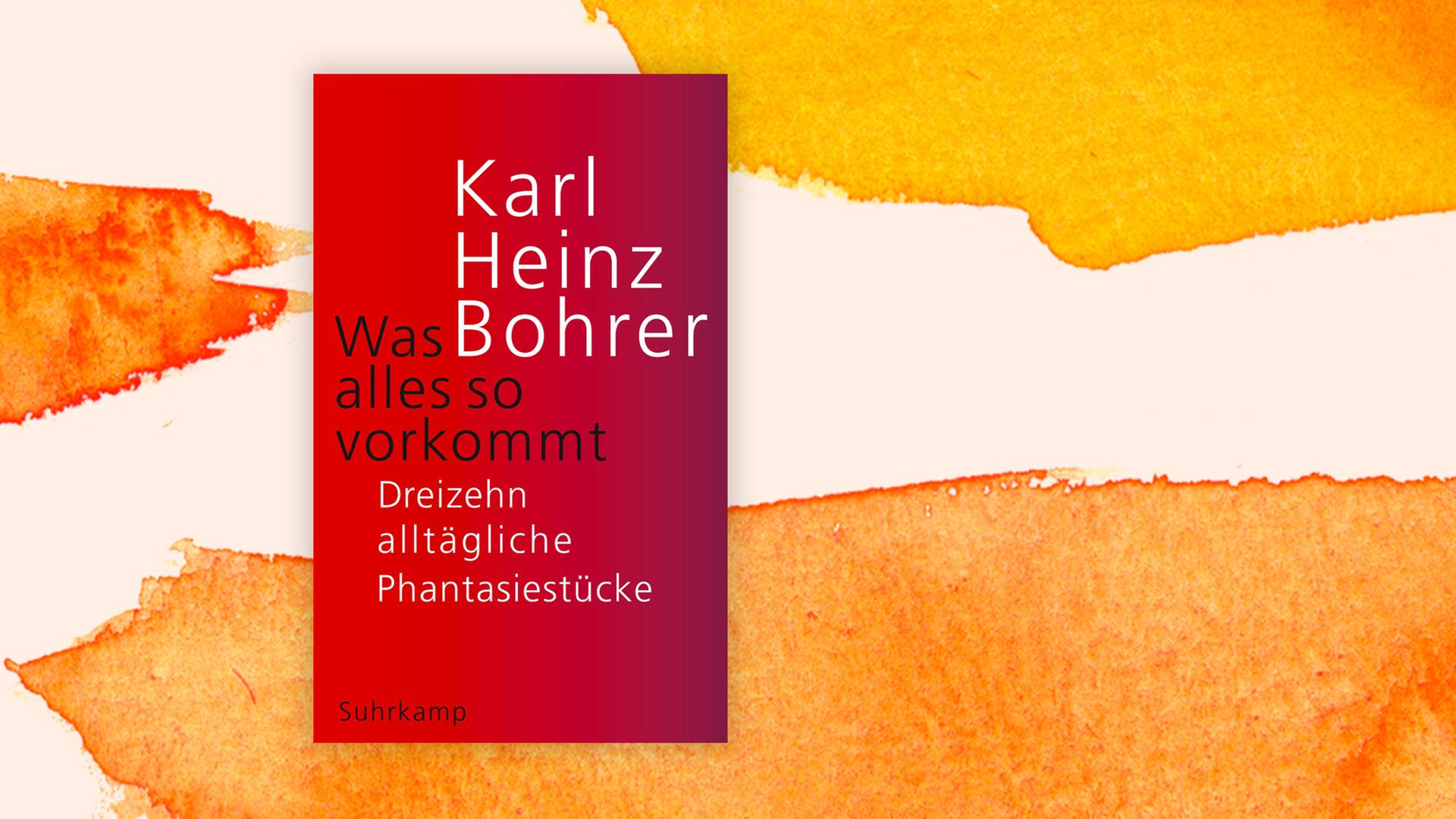 Buchcover "Was alles so vorkommt" von Karl Heinz Bohrer Buchcover "Was alles so vorkommt" von Karl Heinz Bohrer