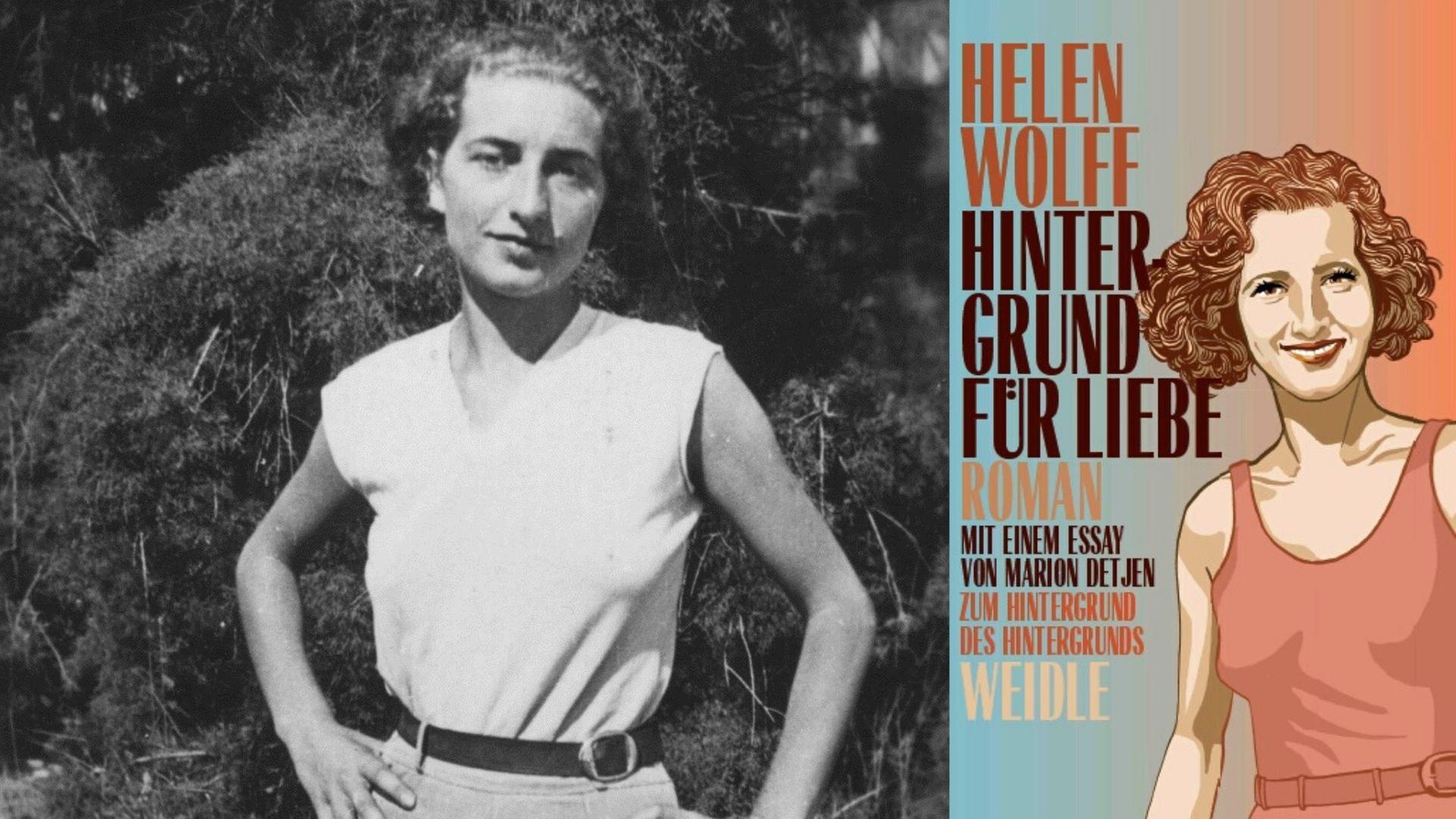 Helen Wolff 1931 und ihr Buch „Hintergrund für Liebe“ Helen Wolff 1931 und ihr Buch „Hintergrund für Liebe“