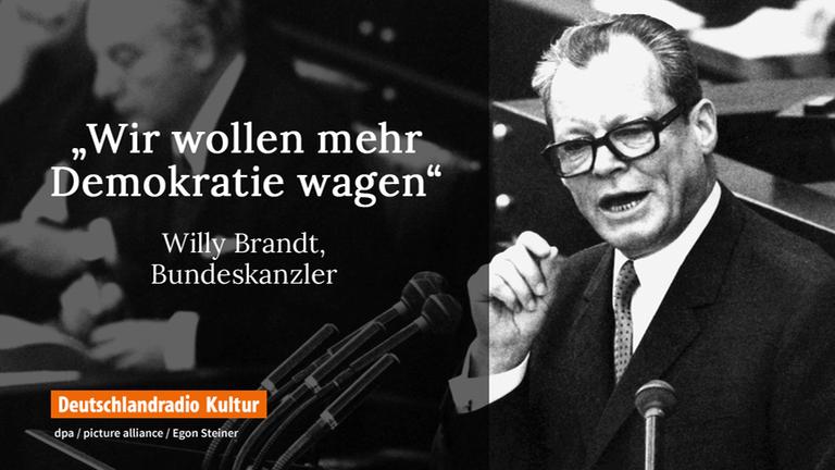 Der frühere Bundeskanzler Willy Brandt und seine Aussage "Wir wollen mehr Demokratie wagen"