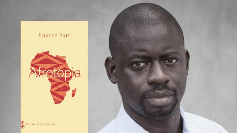 Felwine Sarr: "Afrotopia" Felwine Sarr: "Afrotopia"