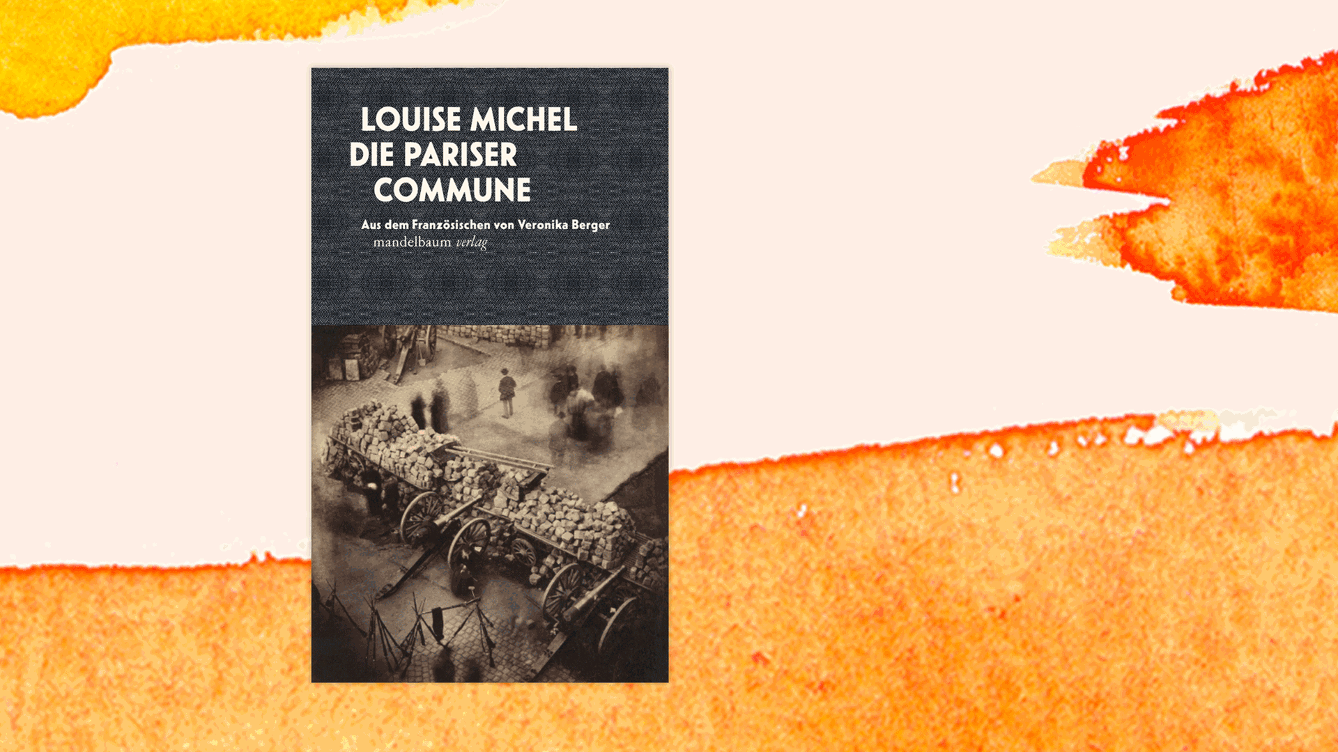 Cover des Buchs "Die Pariser Commune" von Louise Michel. Cover des Buchs "Die Pariser Commune" von Louise Michel.