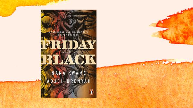 Buchcover zu Nana Kwame Adjei-Brenyahs "Friday Black".