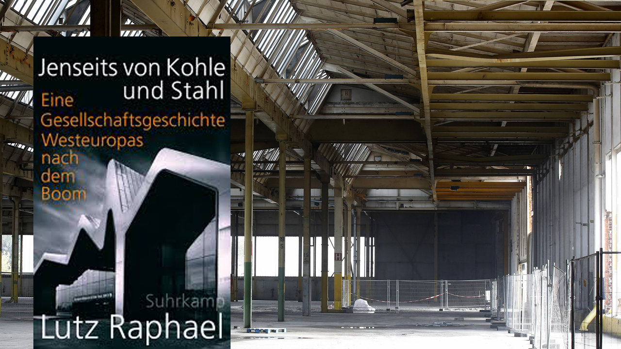 Buchcover zu Lutz Raphael: "Jenseits von Kohle und Stahl. Eine Gesellschaftsgeschichte Westeuropas nach dem Boom"