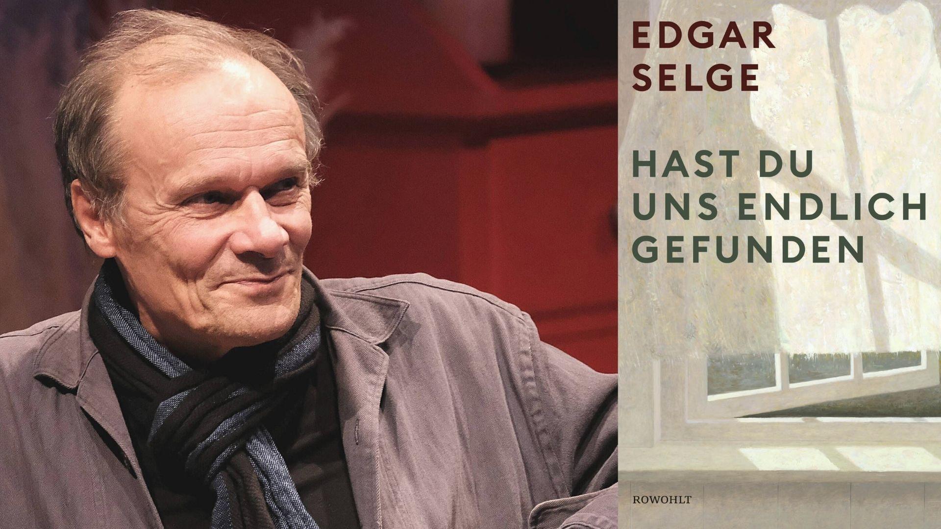 Edgar Selge: "Hast du uns endlich gefunden" Edgar Selge: "Hast du uns endlich gefunden"