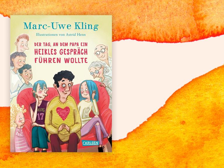 Das Cover von Marc-Uwe Klings Buch "Der Tag, an dem Papa ein heikles Gespräch führen wollte" auf orange-weißem Hintergrund.