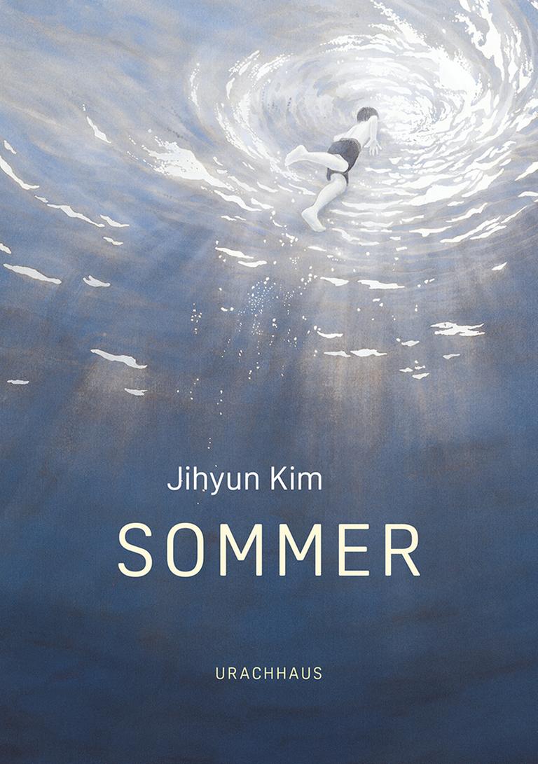 Jihyun Kim: "Sommer" (Verlag Urachhaus)
Buchcover Jihyun Kim: "Sommer" (Verlag Urachhaus)
Buchcover