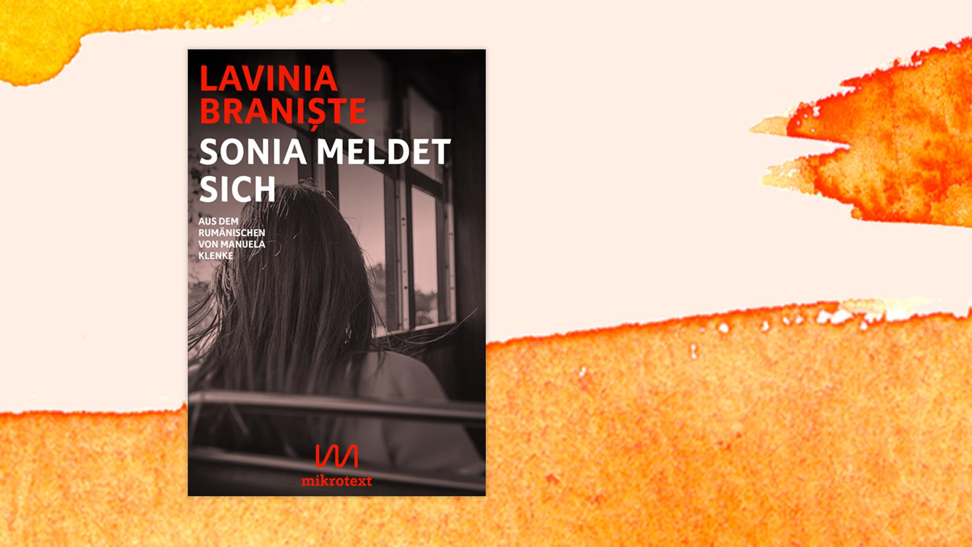 Buchcover zu Lavinia Braniste: "Sonia meldet sich" Buchcover zu Lavinia Braniste: "Sonia meldet sich"