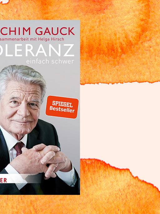 Joachim Gauck: Toleranz - einfach schwer