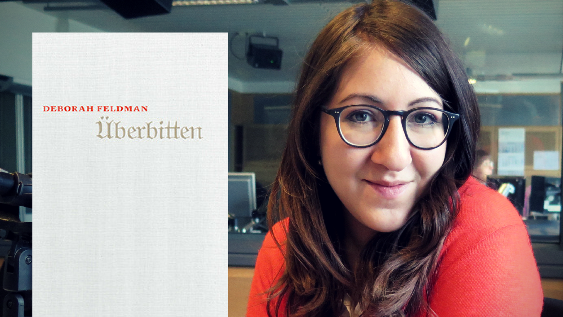 Deborah Feldman zu Gast bei Deutschlandfunk Kultur Deborah Feldman zu Gast bei Deutschlandfunk Kultur