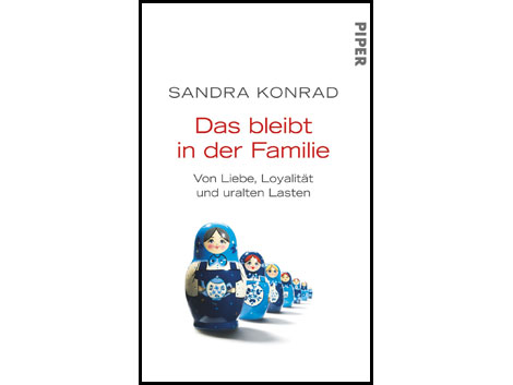 Sandra Konrad - Das bleibt in der Familie Sandra Konrad - Das bleibt in der Familie