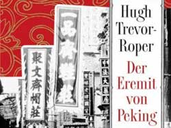 Huhg Trevor Roper: "Der Eremit von Peking - Die Geschichte eines genialen Fälschers" (Coverausschnitt) Huhg Trevor Roper: "Der Eremit von Peking - Die Geschichte eines genialen Fälschers" (Coverausschnitt)